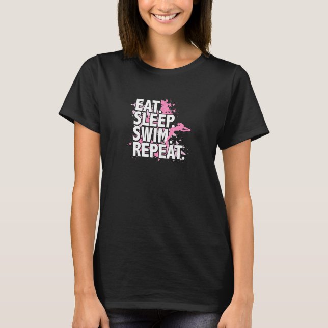 Eat Sleep Swim Repeat T-Shirt (Front)