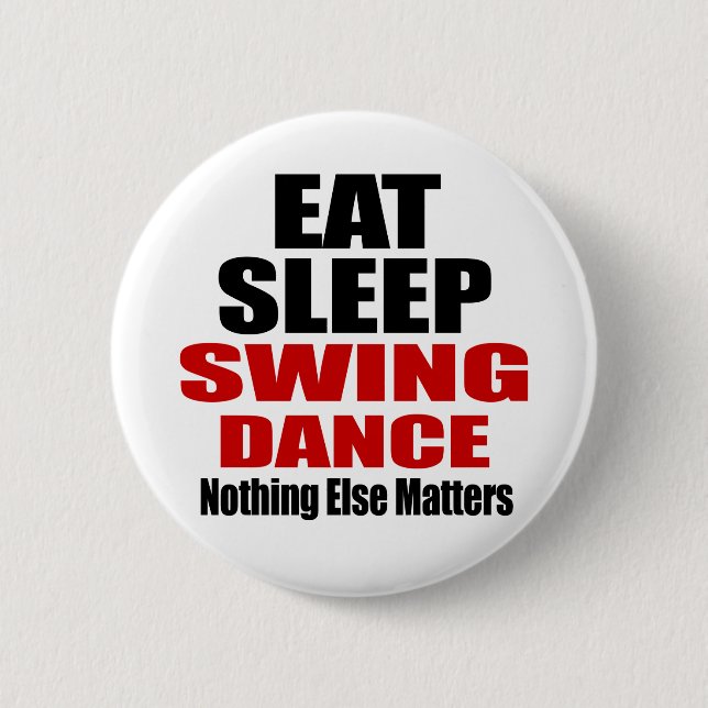 EAT SLEEP SWING 2 INCH ROUND BUTTON (Front)
