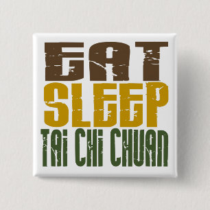 Eat Sleep Tai Chi Chuan 1 2 Inch Square Button