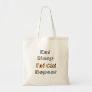 Eat Sleep Tai Chi Repeat Tote Bag