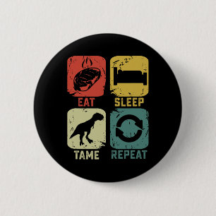 Eat Sleep Tame Repeat Dinosaur Gaming Geek Funny G 2 Inch Round Button