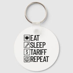 Eat Sleep Tariff Repeat Funny Trump Tariff _1  Keychain