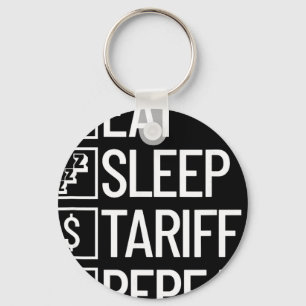 Eat Sleep Tariff Repeat Funny Trump Tariff Keychain