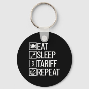 Eat Sleep Tariff Repeat Funny Trump Tariff Keychain