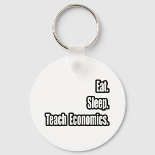 Eat. Sleep. Teach Economics. Keychain