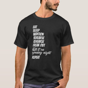Eat Sleep Theater  Musical Theater Geek Life T-Shirt