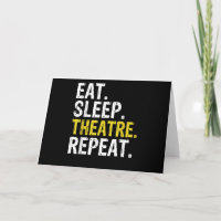 Eat Sleep Theatre Repeat Actor Gift