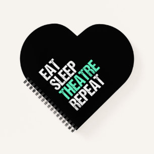 Eat Sleep Theatre Repeat Funny Actor Actress Gift Notebook