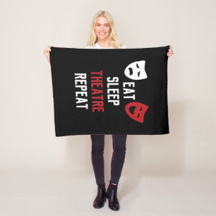 Eat Sleep Theatre Repeat Musical Thetre Gift Fleece Blanket