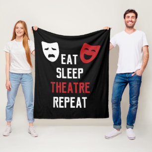 Eat Sleep Theatre Repeat Musical Thetre Gift Fleece Blanket