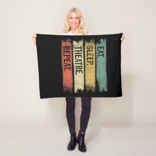 Eat Sleep Theatre Repeat Theatre Tech Gifts Actor Fleece Blanket