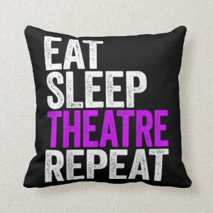 Eat Sleep Theatre Repeat Throw Pillow
