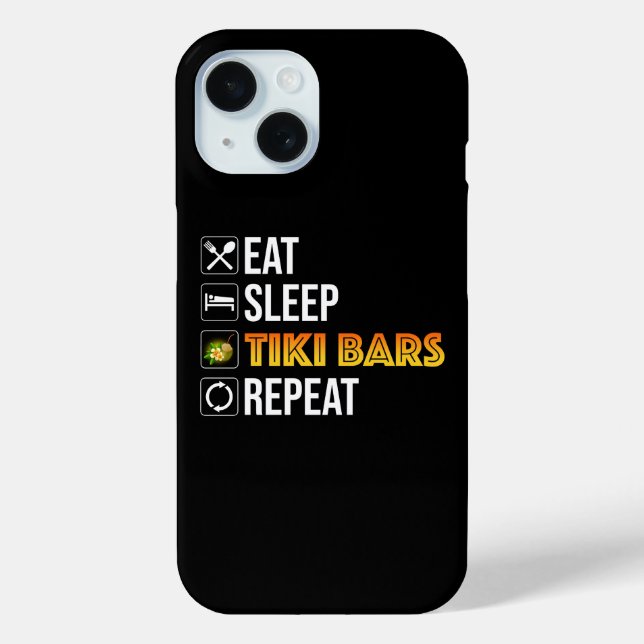 Eat. Sleep. Tiki Bars. Repeat Case-Mate iPhone Case (Back)