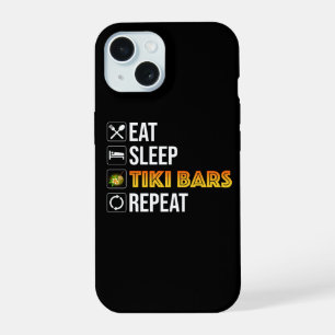 Eat. Sleep. Tiki Bars. Repeat iPhone 15 Case