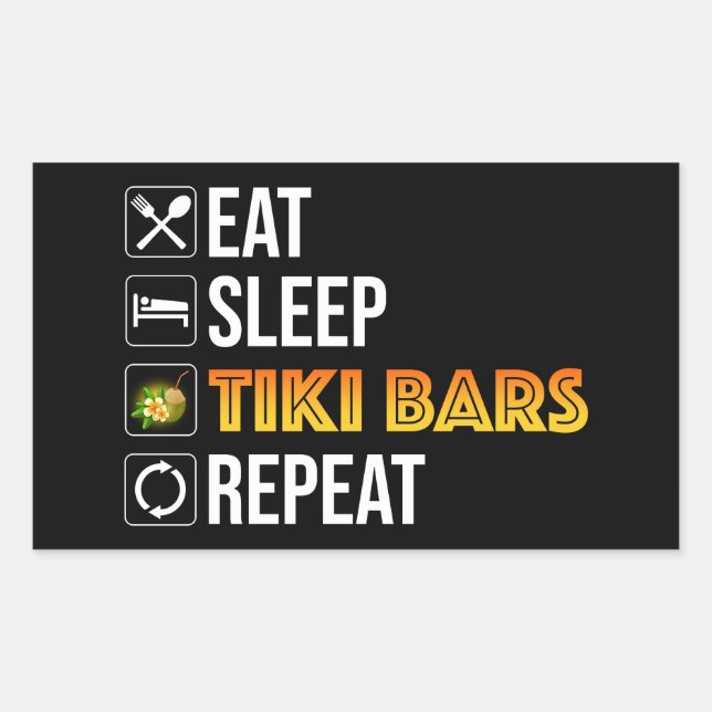 Eat. Sleep. Tiki Bars. Repeat Sticker (Front)