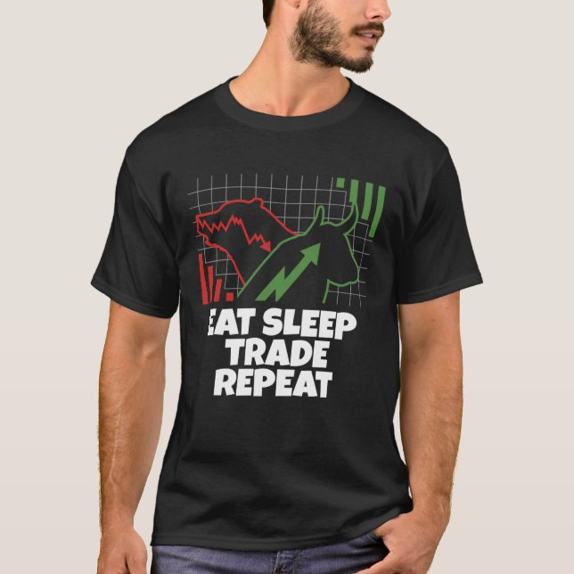 Eat Sleep Trade Repeat Bullish Bearish Day Swing T T-Shirt (Front)