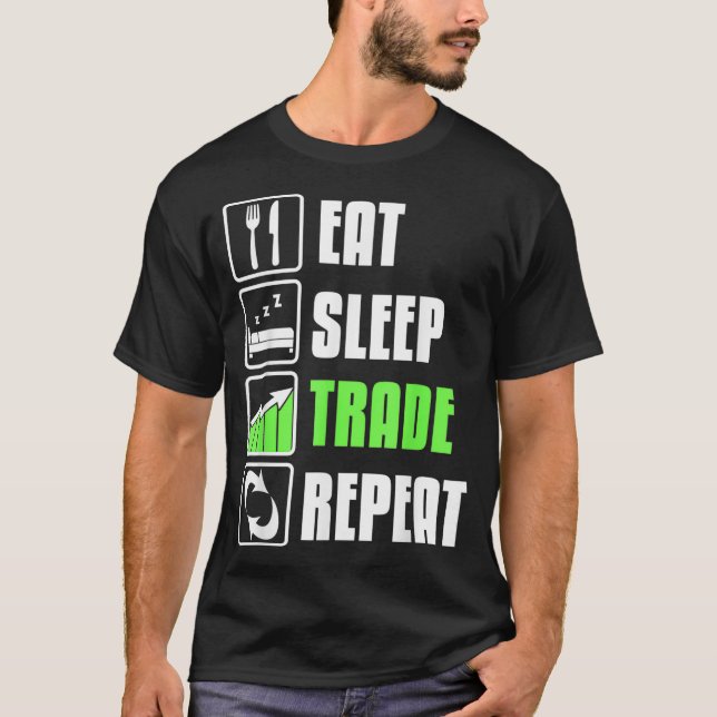Eat Sleep Trade Repeat Funny Stock Trading T-Shirt (Front)