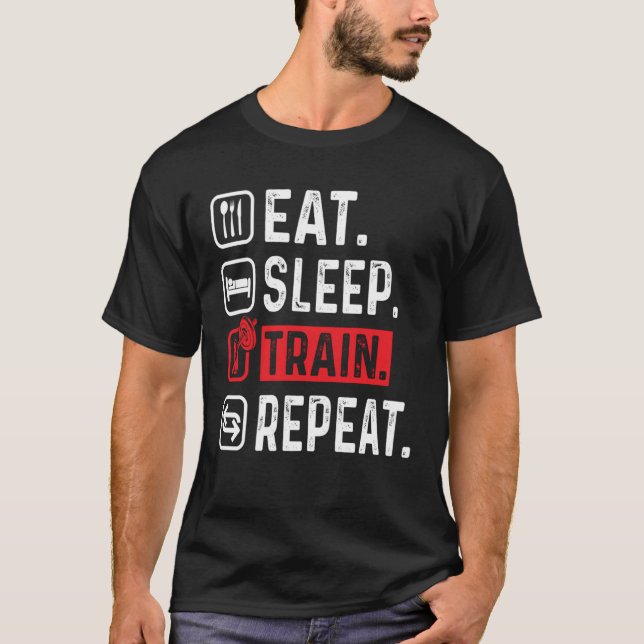 EAT SLEEP TRAIN REPEAT GYM WORKOUT FITNESS MOTIVAT T-Shirt (Front)