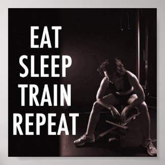 Eat Sleep Train Repeat Poster