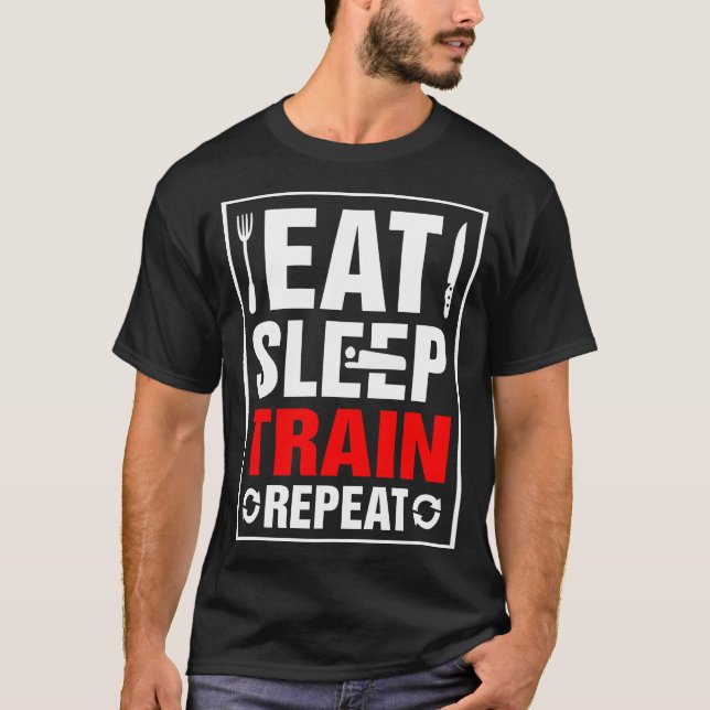 Eat Sleep Train Repeat T-Shirt (Front)