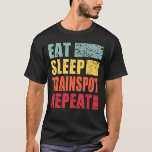 Eat Sleep Trainspot Repeat T-Shirt