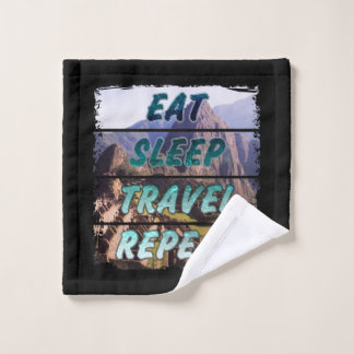 Eat Sleep Travel Repeat - Machu Picchu, Peru Wash Cloth