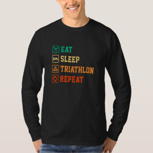 Eat Sleep Triathlon Repeat Running Triathlete Bicy T-Shirt