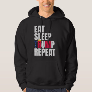 Eat Sleep Trump Repeat President Trump Reelection  Hoodie