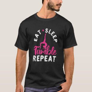 Eat Sleep Tumble Repeat Gymnastics Gymnast T-Shirt