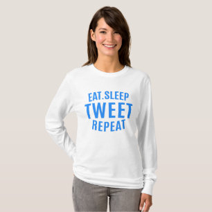 Eat Sleep Tweet Repeat T-Shirt