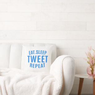 Eat Sleep Tweet Repeat Throw Pillow