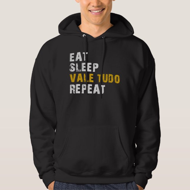 eat sleep Vale tudo Hoodie (Front)