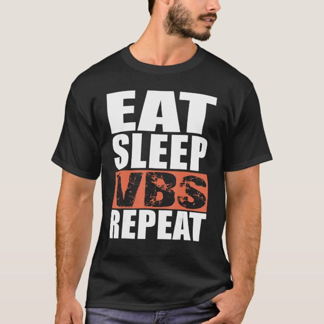 Eat Sleep VBS Repeat T-Shirt (Front)