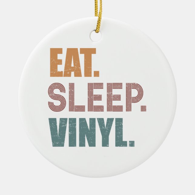 Eat. Sleep. Vinyl. Ceramic Ornament (Front)