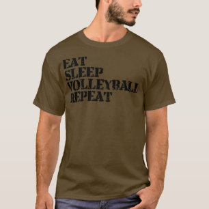 EAT SLEEP VOLLEYBALL REPEAT funny vintage retro5 T-Shirt