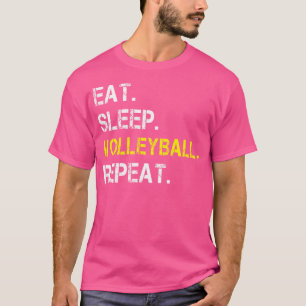 Eat Sleep Volleyball Repeat Volleyball Player T-Shirt
