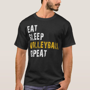 eat sleep volleyball T-Shirt