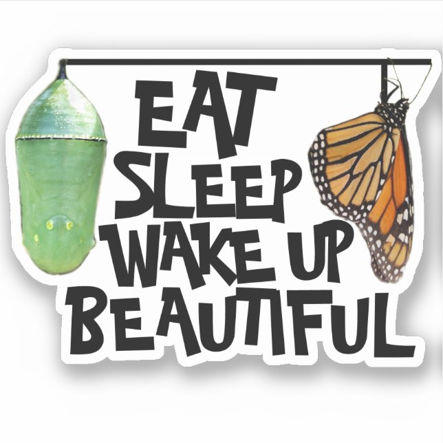 Eat, Sleep, Wake Up Beautiful Monarch Butterfly (Front)