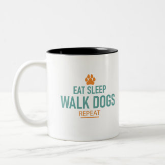 Eat Sleep walk dogs repeat Funny Puppy lover gift Two-Tone Coffee Mug