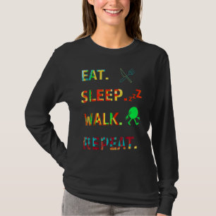 Eat Sleep Walk Repeat For Walker Walking Exercise T-Shirt
