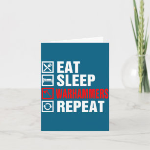 Eat Sleep Warhammers Repeat For Men Women Boys Kid Card