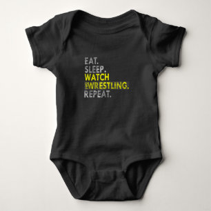Eat Sleep Watch Pro Wrestling Repeat Baby Bodysuit
