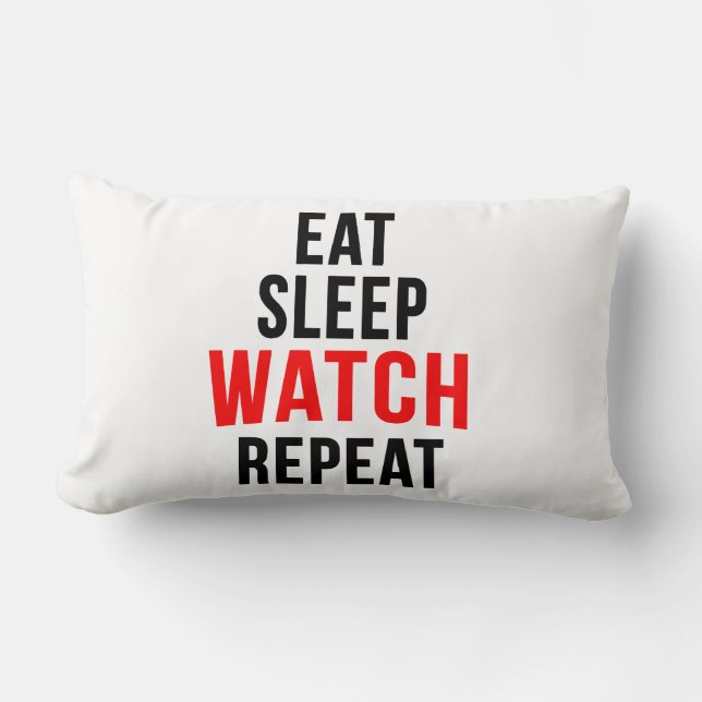 Eat sleep watch repeat lumbar pillow (Front)
