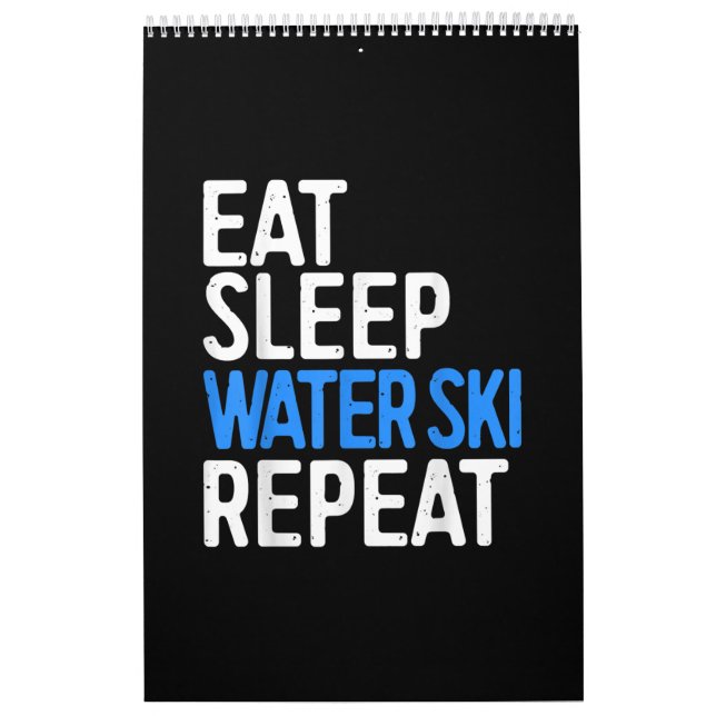 Eat Sleep Water Ski Repeat Water Skiing Gift Calendar (Cover)