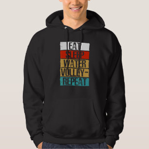 Eat Sleep Water Volleyball Repeat Sports Hoodie