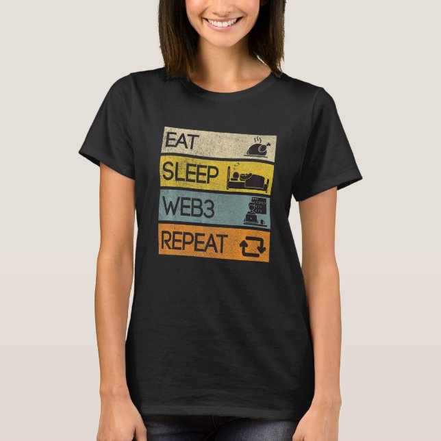 Eat Sleep Web3 Repeat T-Shirt (Front)