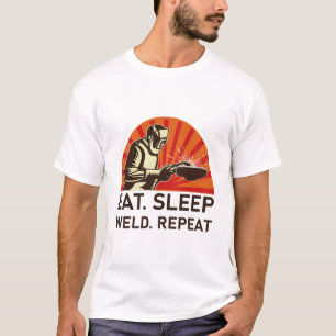 Eat Sleep Weld Repeat - Welder Gift T-Shirt