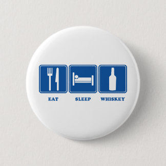 Eat Sleep Whiskey 2 Inch Round Button