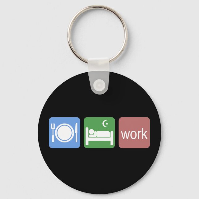 Eat sleep work keychain (Front)