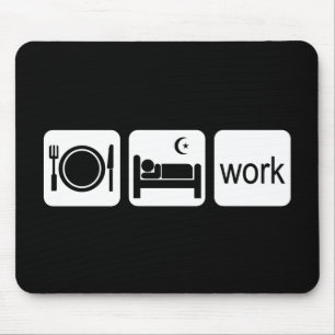 Eat sleep work mouse pad
